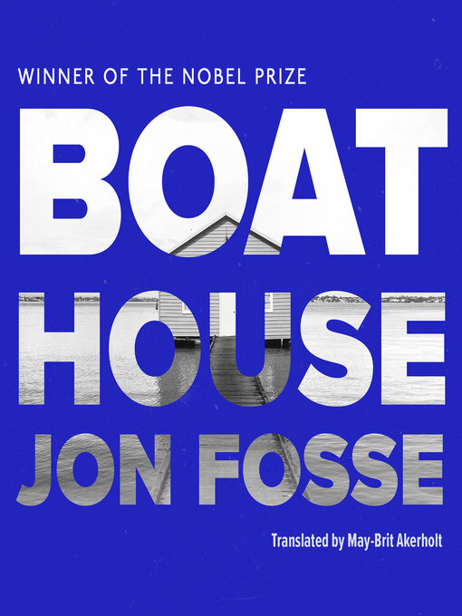 Title details for Boathouse by Jon Fosse - Available